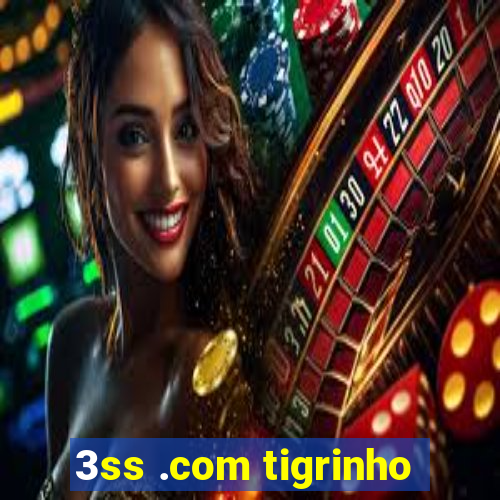 3ss .com tigrinho